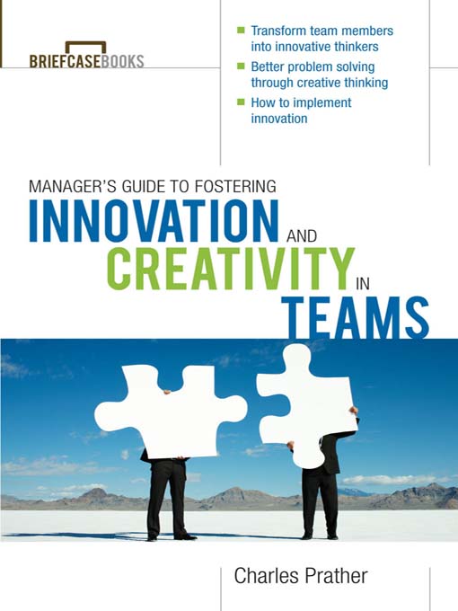 Cover image for The Manager's Guide to Fostering Innovation and Creativity in Teams